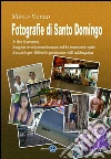 Fotografia di Santo Domingo. E-book. Formato Mobipocket ebook di Mirco Venzo