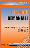 I canoni demaniali. Raccolta di giurisprudenza 2009-2012. E-book. Formato PDF ebook