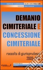 Demanio cimiteriale e concessione cimiteriale. Raccolta di giurisprudenza 2009-2012. E-book. Formato PDF ebook