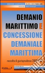 Demanio marittimo e concessione demaniale marittima. Raccolta di giurisprudenza 2009-2012. E-book. Formato PDF ebook