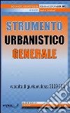 Strumento urbanistico generale. Raccolta di giurisprudenza 2009-2012. E-book. Formato PDF ebook