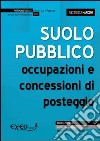 Suolo pubblico. Occupazioni e concessioni di posteggio. E-book. Formato PDF ebook