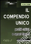 Il compendio unico. Profili critici e sgravi fiscali. E-book. Formato PDF ebook di Valentina Lacopo