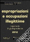 Espropriazioni ed occupazioni illegittime. Raccolta di giurisprudenza 2012. E-book. Formato PDF ebook