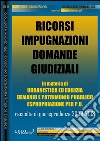 Ricorsi, impugnazioni, domande giudiziali in materia di urbanistica ed edilizia, demanio e patrimonio pubblico, espropriazione per pubblica utilità. Raccolta sistematica di giurisprudenza 2009-2013. E-book. Formato PDF ebook