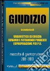 Giudizio in materia di urbanistica ed edilizia, demanio e patrimonio pubblico, espropriazione per pubblica utilità. Raccolta sistematica di giurisprudenza 2011-2013. E-book. Formato PDF ebook