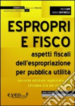 Espropri e fisco. Aspetti fiscali dell'espropriazione per pubblica utilità. E-book. Formato PDF ebook