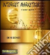 Internet marketing: Come agire ?. E-book. Formato PDF ebook di Deni Benati