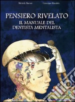 Pensiero rivelatoIl manuale del dentista mentalista. E-book. Formato EPUB ebook