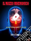 Il mazzo mnemonico: Applicazioni del mazzo mnemonico al mentalismo. E-book. Formato Mobipocket ebook di Torindo Colangione