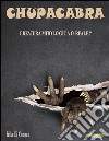 Chupacabra: Creatura mitologica o reale?. E-book. Formato EPUB ebook di Erika Di Cuonzo