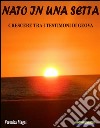 Nato in una settaCrescere tra i Testimoni di Geova. E-book. Formato EPUB ebook di Veronica Magni