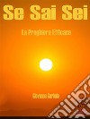 Se Sai SeiLa Preghiera Efficace. E-book. Formato PDF ebook di Giovanna Garbuio