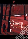 12 mesi a Funchal. E-book. Formato EPUB ebook di Fournier A. (cur.)