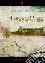 Il circo dell'arte e del dolore. E-book. Formato EPUB ebook