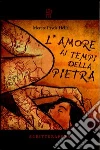 L' amore ai tempi della pietra. E-book. Formato EPUB ebook di Merete Pryds Helle