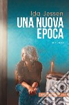 Una nuova epoca. E-book. Formato EPUB ebook di Bruno Berni