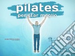 Pilates per star meglio. E-book. Formato EPUB ebook