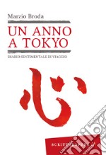 Un anno a Tokyo: Diario sentimentale di viaggio. E-book. Formato EPUB ebook