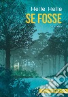 Se fosse. E-book. Formato EPUB ebook di Helle Helle