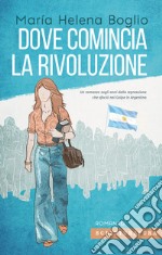 Dove comincia la rivoluzione. E-book. Formato EPUB ebook