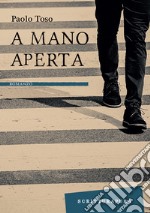 A mano aperta. E-book. Formato EPUB