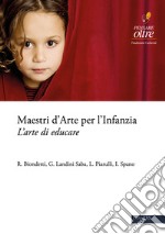 Il Libro Maestri d’Arte per l’InfanziaL&apos;Arte di Educare. E-book. Formato EPUB ebook