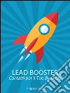 Lead booster. Contatti per il tuo business. E-book. Formato EPUB ebook di Filippo Toso