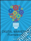 Digital marketing framework. E-book. Formato EPUB ebook