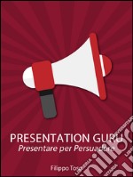 Presentation guru. E-book. Formato EPUB ebook