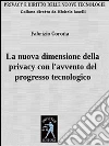 La nuova dimensione della privacy con l'avvento del progresso tecnologico. E-book. Formato PDF ebook di Fabrizio Corona