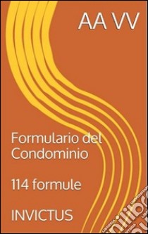 Formulario del condominio. E-book. Formato Mobipocket ebook di anonymous