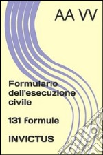 Formulario dell'esecuzione civile. E-book. Formato EPUB ebook