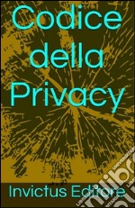 Codice della privacy. E-book. Formato Mobipocket ebook