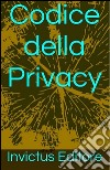 Codice della privacy. E-book. Formato EPUB ebook