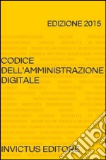 codice amministrazione digitale. E-book. Formato EPUB ebook