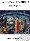 La Divina Commedia: edizione annotata. E-book. Formato Mobipocket ebook di Dante Alighieri