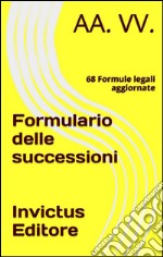 Formulario delle successioni. E-book. Formato EPUB ebook