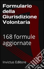 Formulario della giurisdizione volontaria. E-book. Formato EPUB ebook