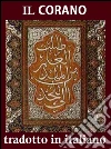 Il Corano: il testo sacro dell'Islam. E-book. Formato Mobipocket ebook di Maometto
