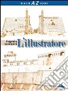L' illustratore. E-book. Formato EPUB ebook di Eugenio Lorenzini