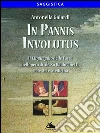 In Pannis Involutus: Il linguaggio delle fasce nell'opera di Alesso Baldovinetti, tra fede, arte e medicina. E-book. Formato EPUB ebook di Antonella Galardi