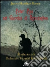 Peter Pan nei giardini di Kensington. E-book. Formato EPUB ebook di James Matthew Barrie