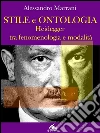Stile e ontologia. Heidegger tra fenomenologia e modalità. E-book. Formato EPUB ebook di Alessandro Marrani