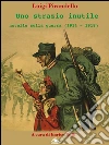 Uno strazio inutile. Novelle sulla guerra (1914-1934). E-book. Formato EPUB ebook di Luigi Pirandello