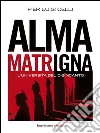 Alma matrigna: L'università del disincanto. E-book. Formato EPUB ebook