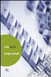 Tempi virtuali. E-book. Formato Mobipocket ebook di Gallitto Sergio