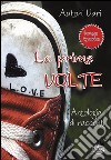 Le prime volte - antologia di racconti. E-book. Formato EPUB ebook