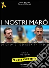 I nostri marò. E-book. Formato EPUB ebook di Fausto Biloslavo