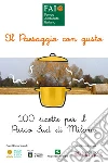Il paesaggio con gusto. 100 ricette per il Parco Sud Milano. E-book. Formato EPUB ebook